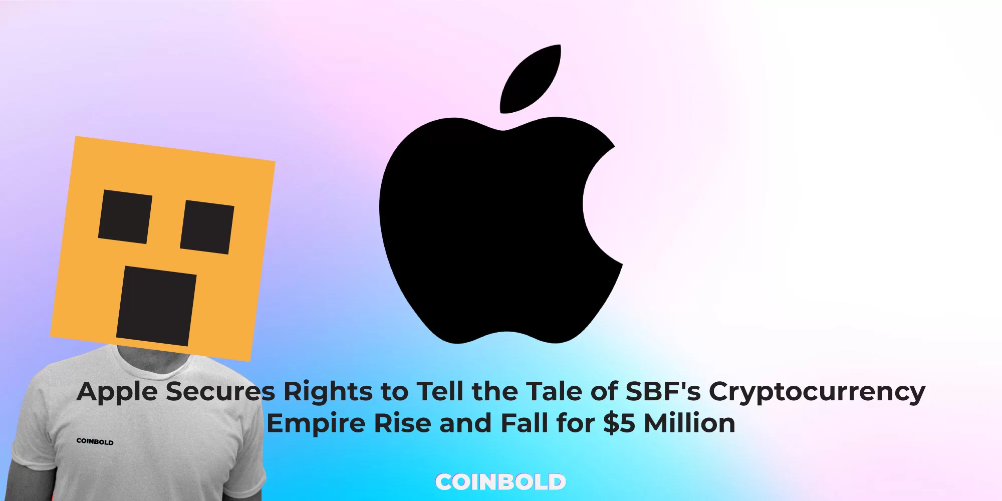 Apple Secures Rights to Tell the Tale of SBF's Cryptocurrency Empire Rise and Fall for $5 Million