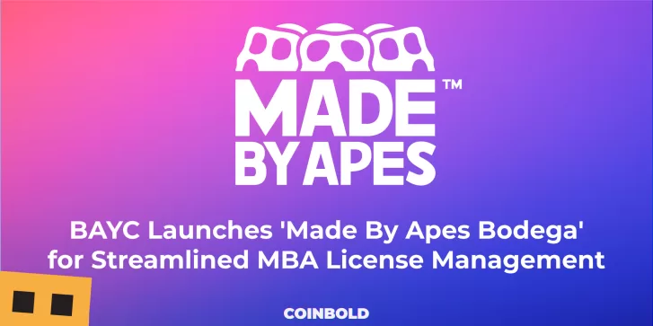 BAYC Launches 'Made By Apes Bodega' for Streamlined MBA License Management