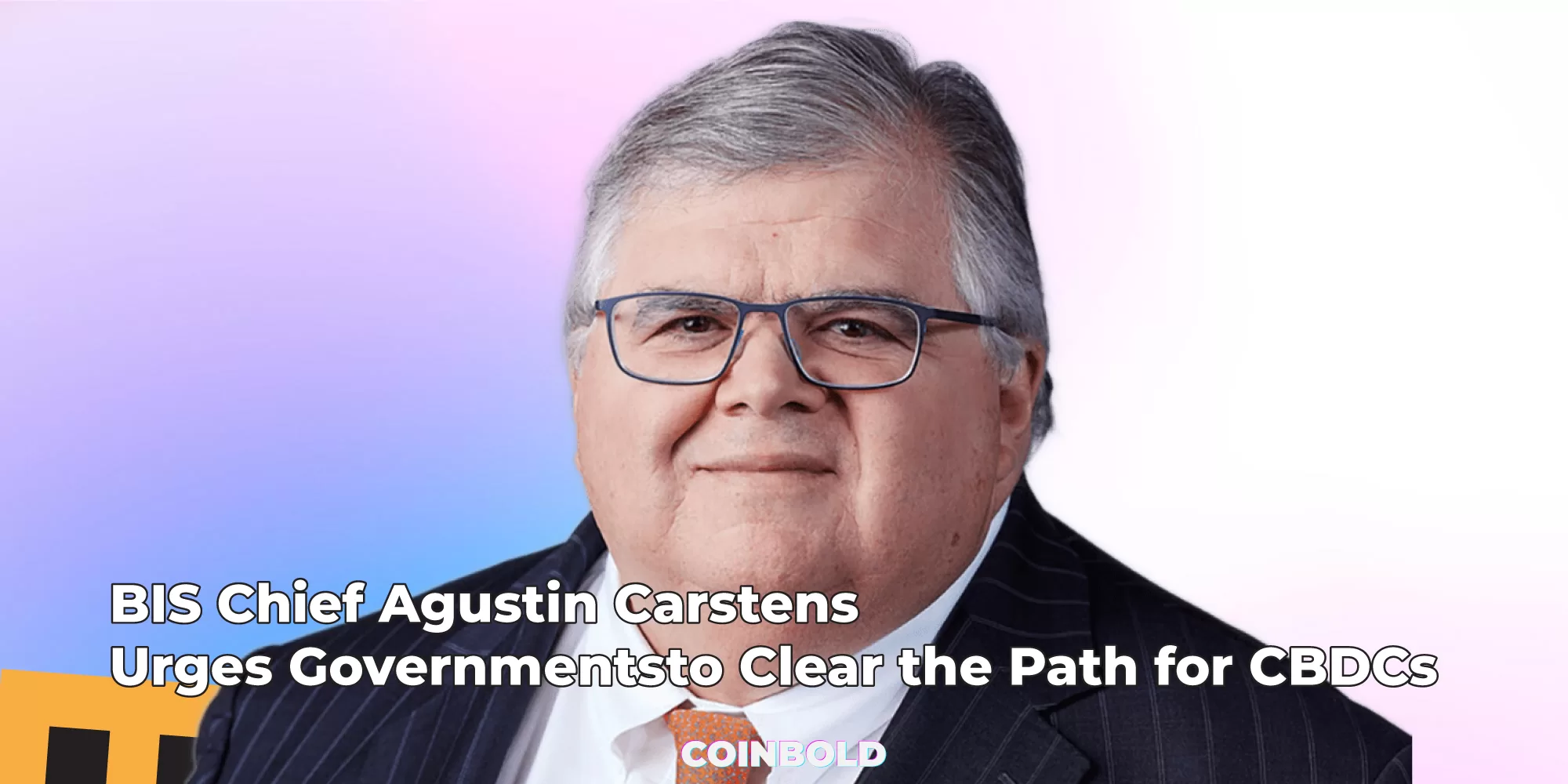 BIS Chief Agustin Carstens Urges Governmentsto Clear the Path for CBDCs