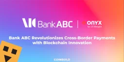 Bank ABC Revolutionizes Cross-Border Payments with Blockchain Innovation