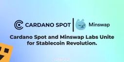 Cardano Spot and Minswap Labs Unite for Stablecoin Revolution