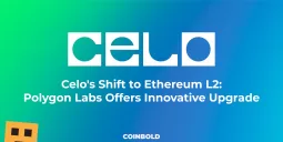 Celo's Shift to Ethereum L2 Polygon Labs Offers Innovative Upgrade
