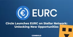Circle Launches EURC on Stellar Network Unlocking New Opportunities