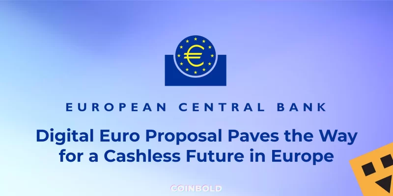 Digital Euro Proposal Paves the Way for a Cashless Future in Europe