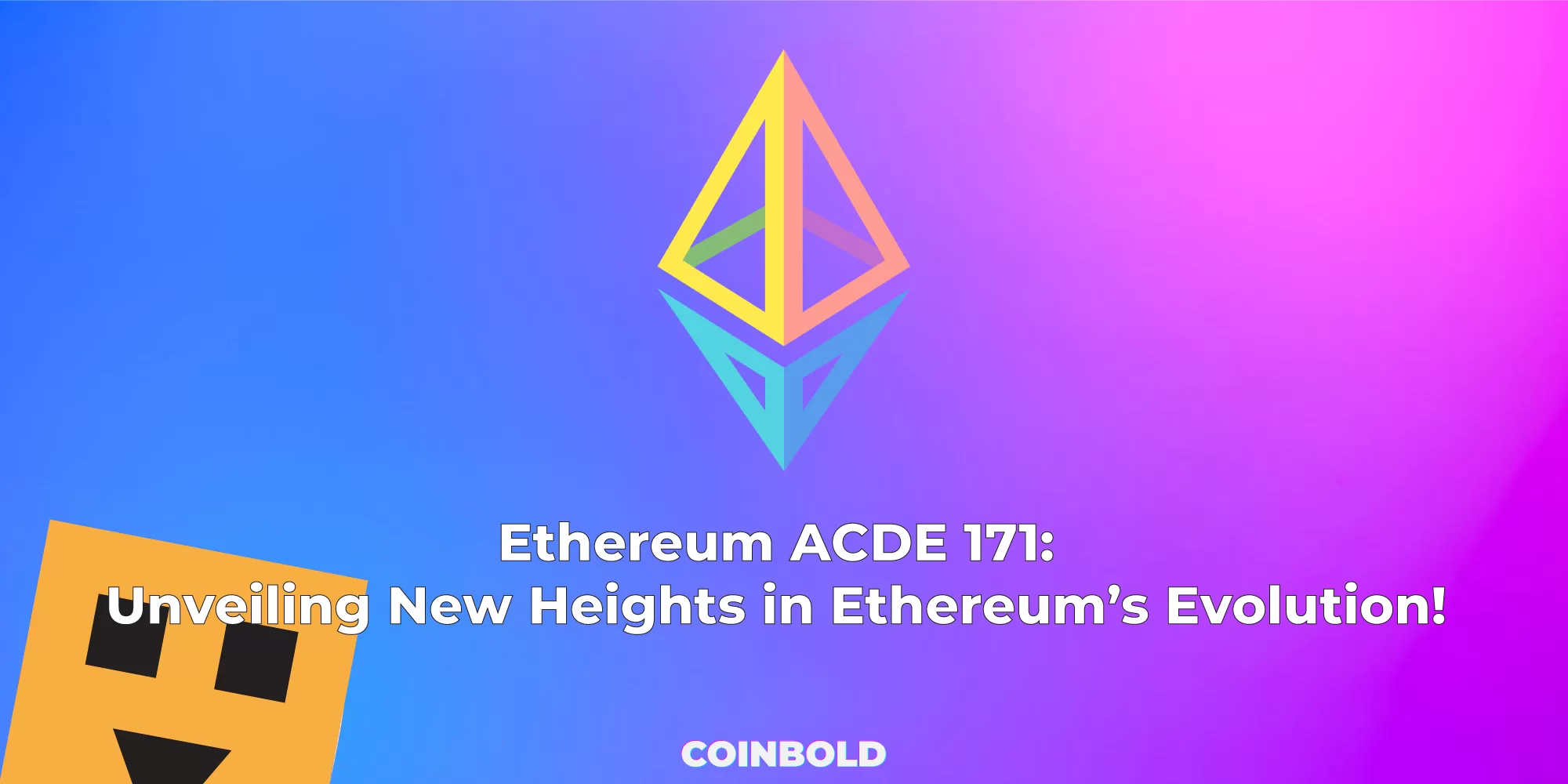 Ethereum ACDE 171 Unveiling New Heights in Ethereum’s Evolution