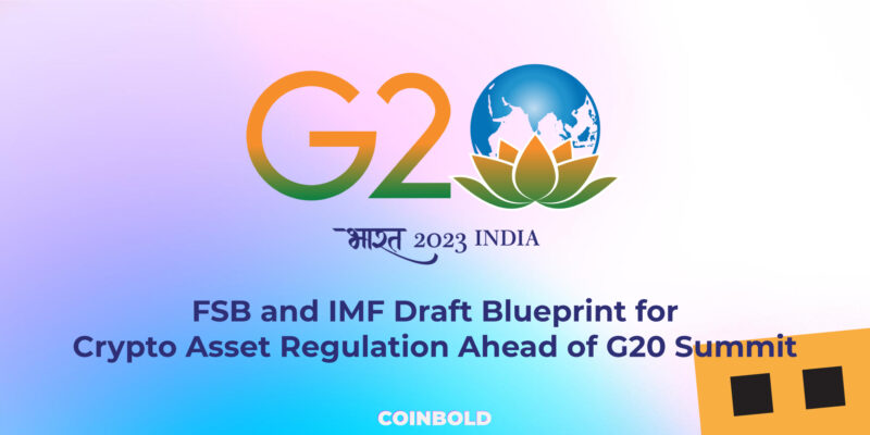 FSB and IMF Draft Blueprint for Crypto Asset Regulation Ahead of G20 Summit