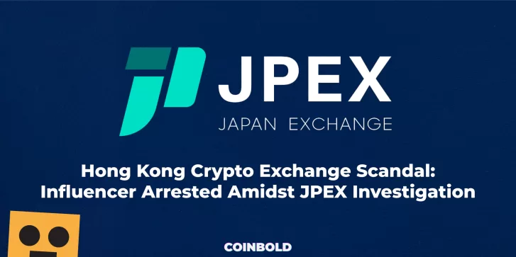 Hong Kong Crypto Exchange Scandal Influencer Arrested Amidst JPEX Investigation