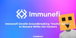 Immunefi Unveils Groundbreaking “Vaults” System to Reward White Hat Hackers
