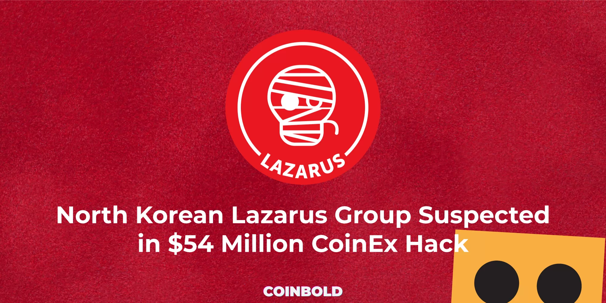 North Korean Lazarus Group Suspected in $54 Million CoinEx Hack