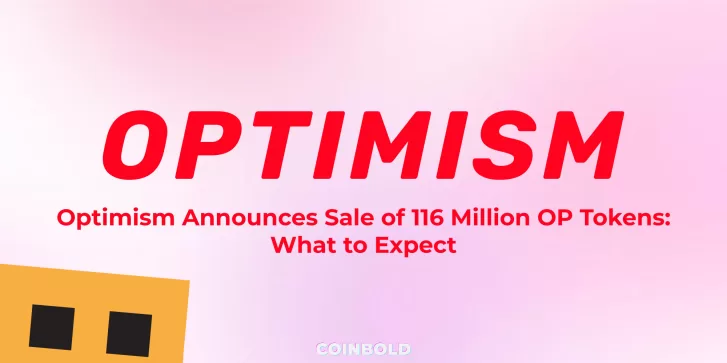 Optimism Announces Sale of 116 Million OP Tokens What to Expect