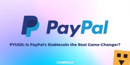 PYUSD Is PayPal's Stablecoin the Real Game Changer