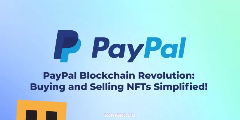 PayPal Blockchain Revolution Buying and Selling NFTs Simplified