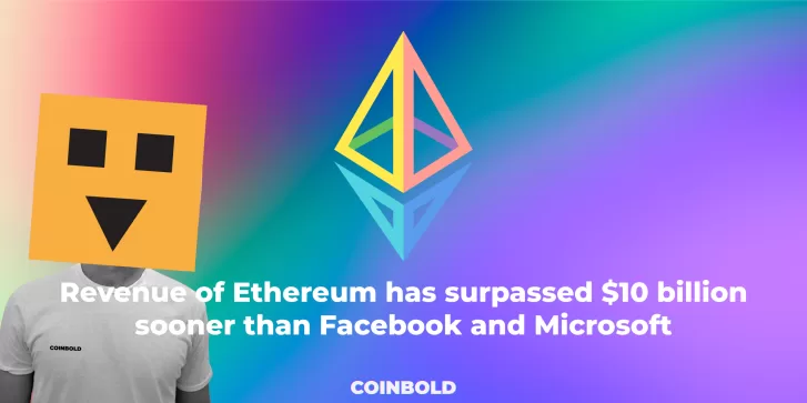 Revenue of Ethereum has surpassed $10 billion sooner than Facebook and Microsoft