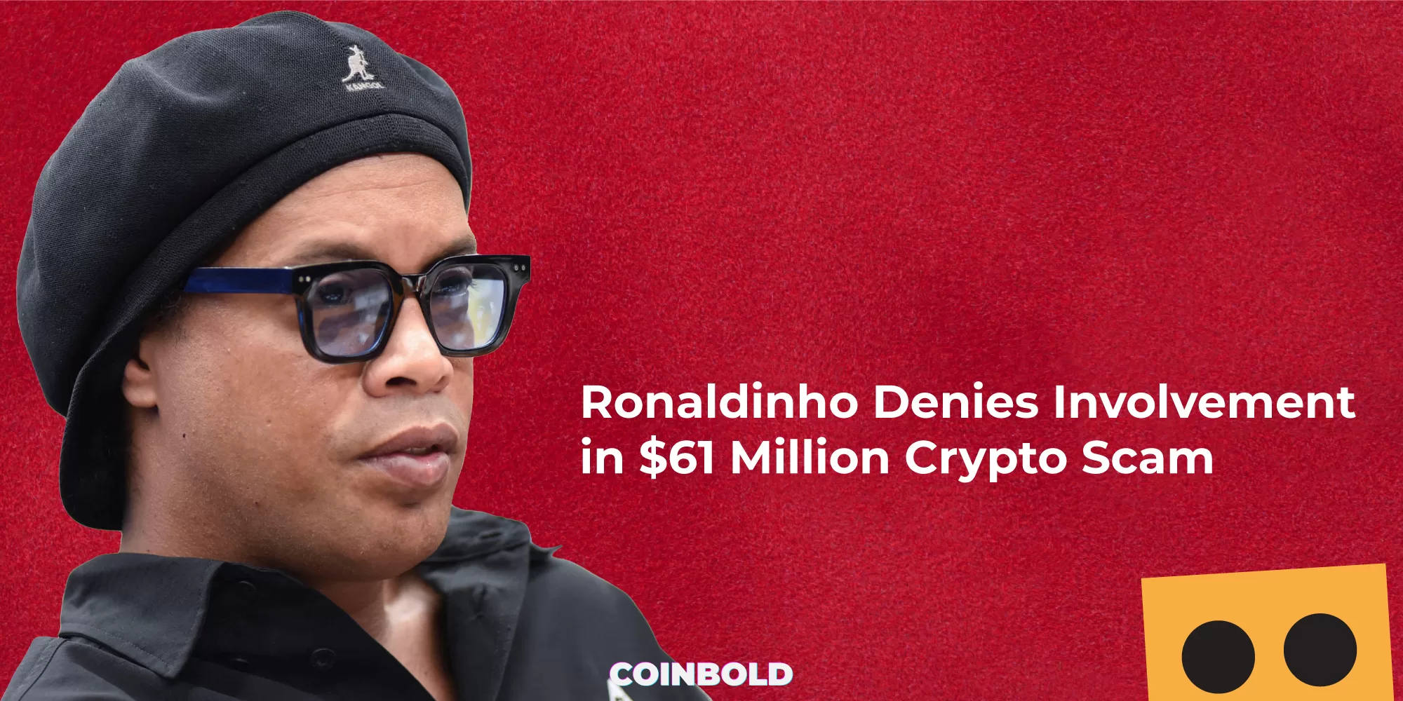 Ronaldinho Denies Involvement in $61 Million Crypto Scam