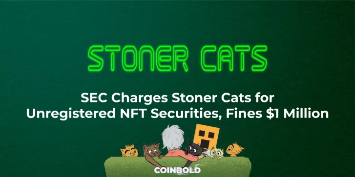 SEC Charges Stoner Cats for Unregistered NFT Securities, Fines $1 Million