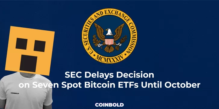 SEC Delays Decision on Seven Spot Bitcoin ETFs Until October