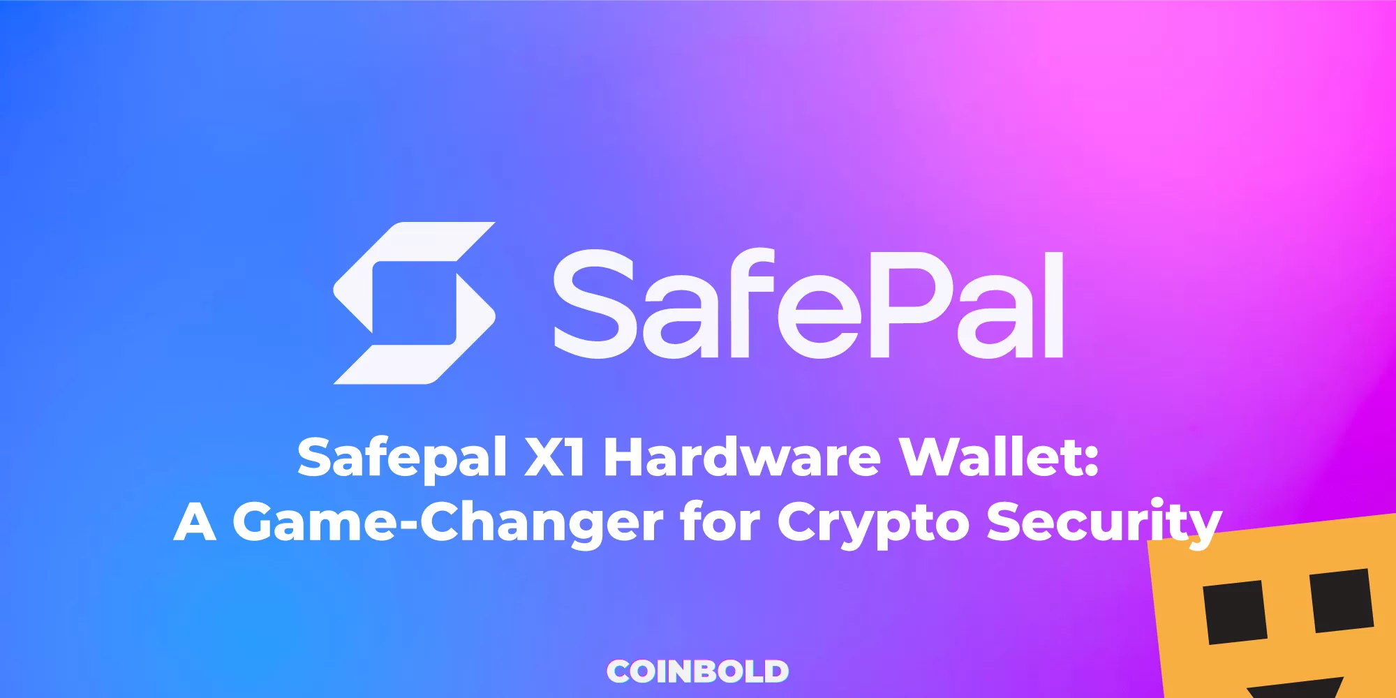 Safepal X1 Hardware Wallet A Game Changer for Crypto Security