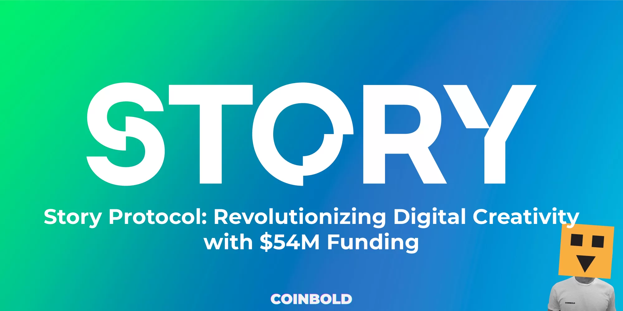 Story Protocol Revolutionizing Digital Creativity with $54M Funding