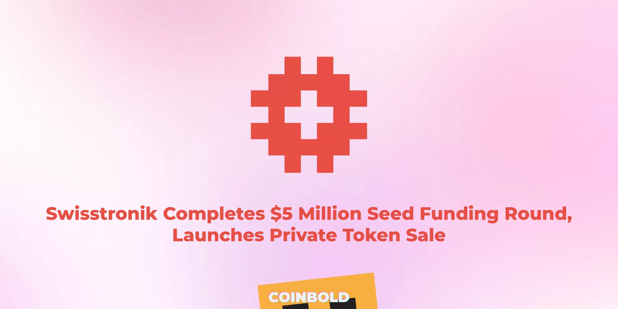 Swisstronik Completes $5 Million Seed Funding Round, Launches Private Token Sale