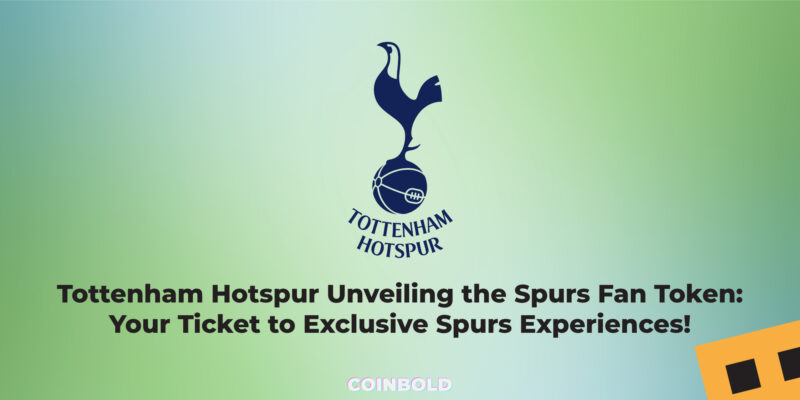 Tottenham Hotspur Unveiling the Spurs Fan Token Your Ticket to Exclusive Spurs Experiences