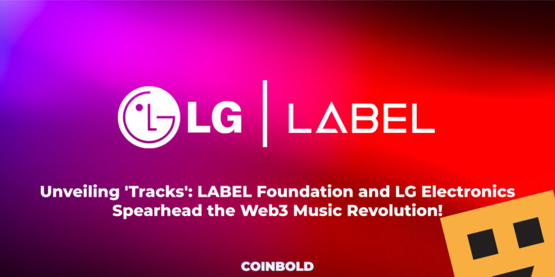 Unveiling 'Tracks' LABEL Foundation and LG Electronics Spearhead the Web3 Music Revolution