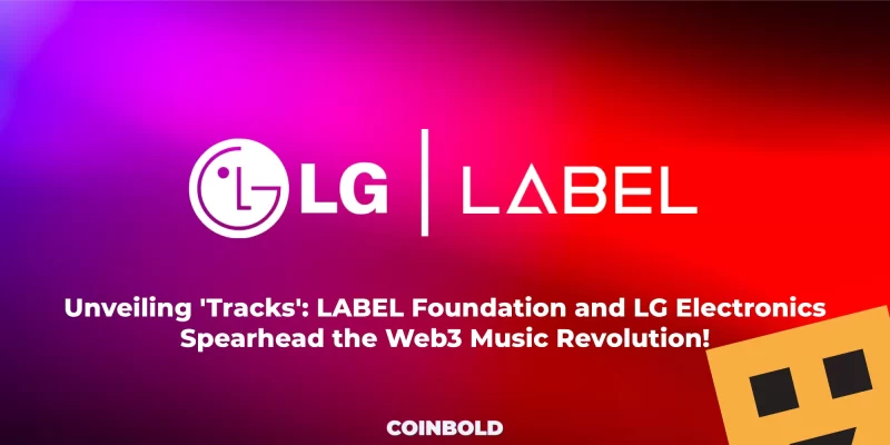 Unveiling 'Tracks' LABEL Foundation and LG Electronics Spearhead the Web3 Music Revolution