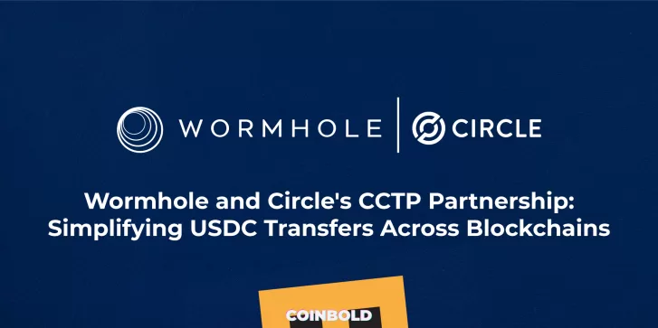 Wormhole and Circle's CCTP Partnership Simplifying USDC Transfers Across Blockchains