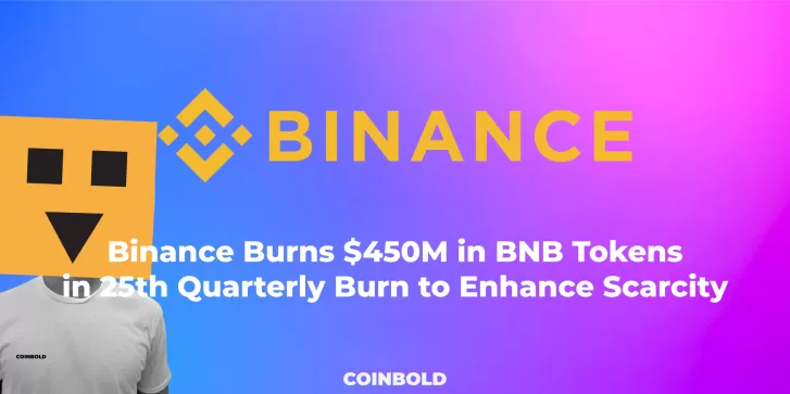 Binance Burns $450M in BNB Tokens in 25th Quarterly Burn to Enhance Scarcity