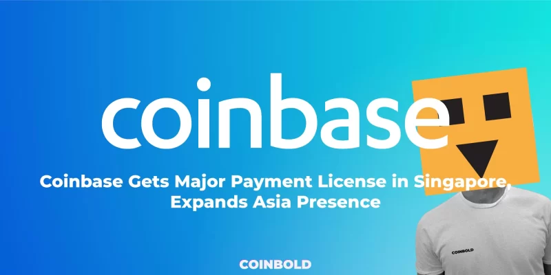 Coinbase Gets Major Payment License in Singapore, Expands Asia Presence