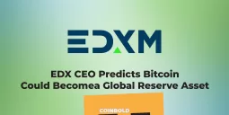 EDX CEO Predicts Bitcoin Could Become a Global Reserve Asset