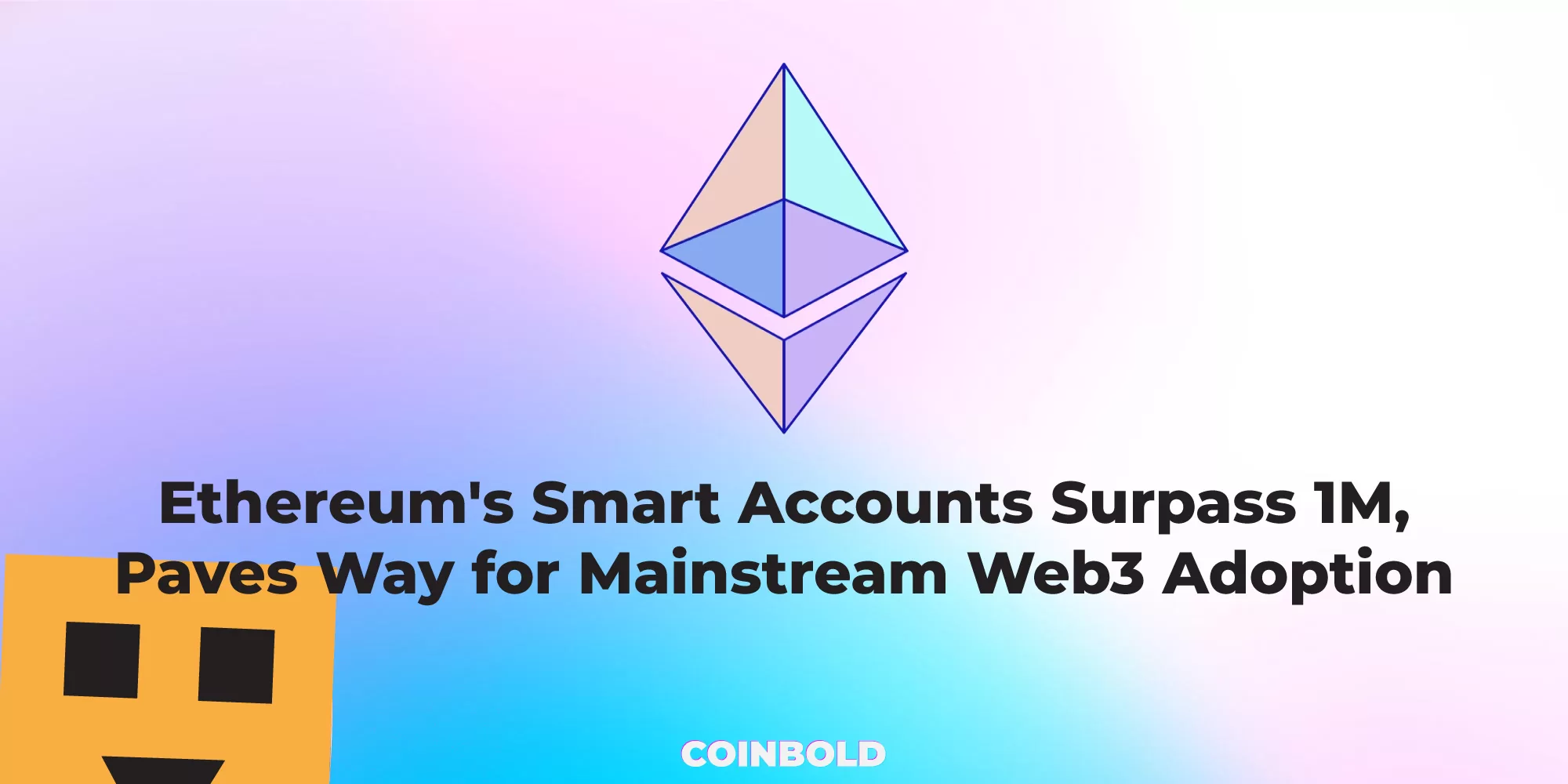 Ethereum's Smart Accounts Surpass 1M, Paves Way for Mainstream Web3 Adoption