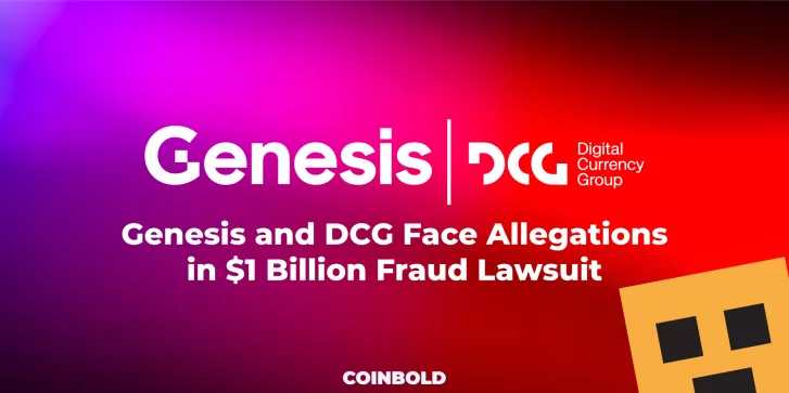 Genesis and DCG Face Allegations in $1 Billion Fraud Lawsuit