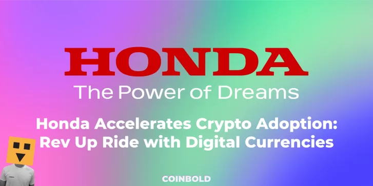 Honda Accelerates Crypto Adoption Rev Up Ride with Digital Currencies