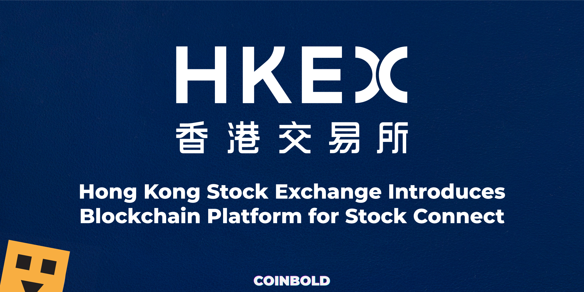 Hong Kong Stock Exchange Introduces Blockchain Platform for Stock