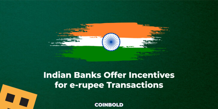Indian Banks Offer Incentives for e rupee Transactions