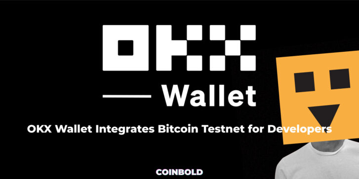 OKX Wallet Integrates Bitcoin Testnet for Developers