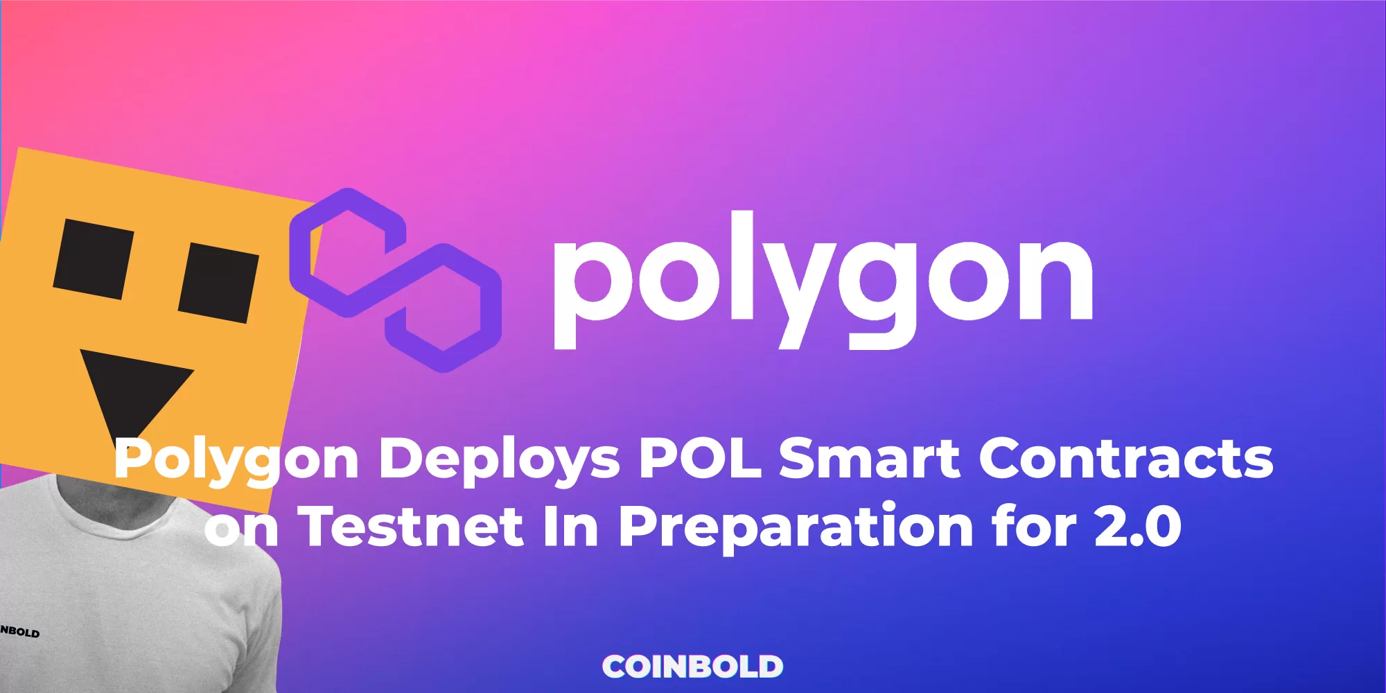 Polygon Deploys POL Smart Contracts on Testnet In Preparation for 2.0
