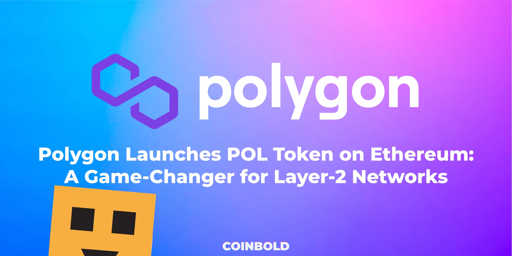 Polygon Launches POL Token on Ethereum A Game Changer for Layer 2 Networks