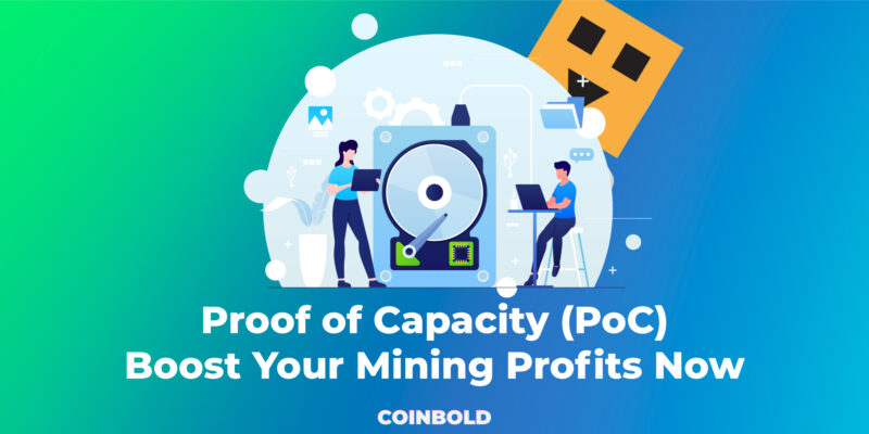 Proof of Capacity (PoC) Boost Your Mining Profits Now