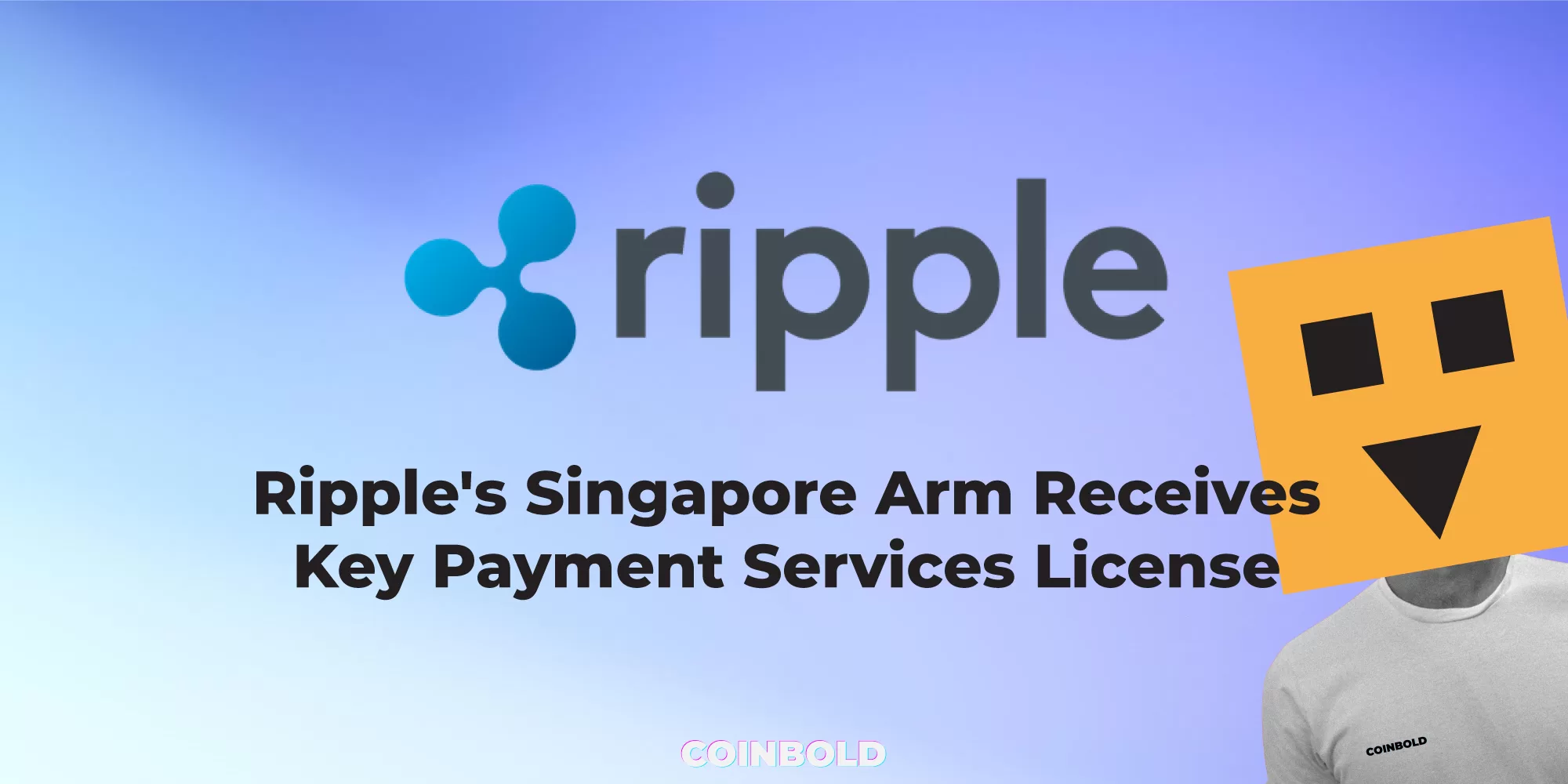 Ripple's Singapore Arm Receives Key Payment Services License