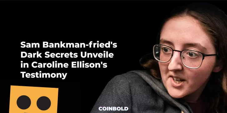 Sam Bankman fried's Dark Secrets Unveiled in Caroline Ellison's Testimony