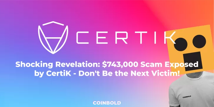 Shocking Revelation $743,000 Scam Exposed by CertiK Don't Be the Next Victim!