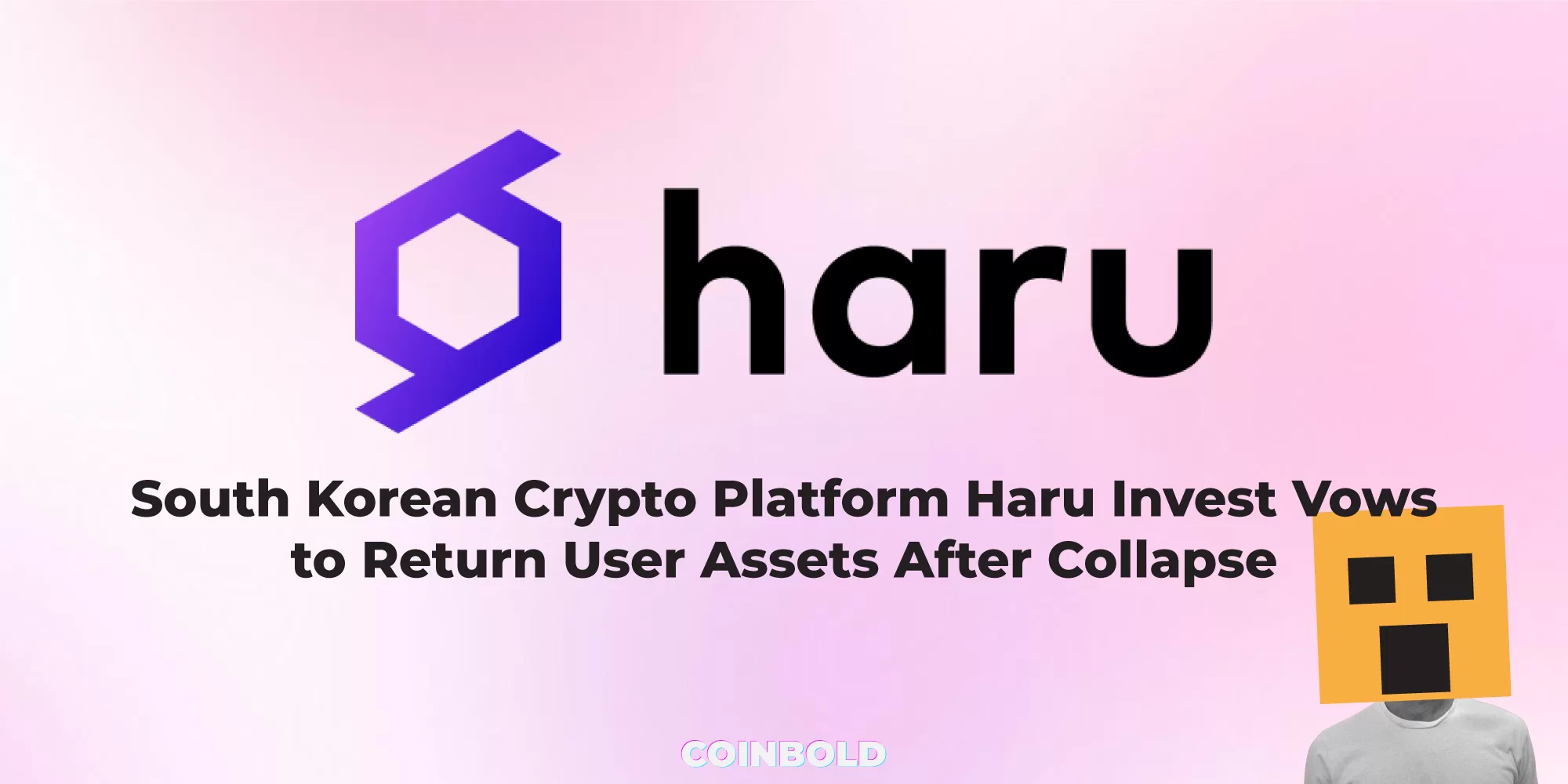 South Korean Crypto Platform Haru Invest Vows to Return User Assets After Collapse