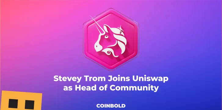 Stevey Trom Joins Uniswap as Head of Community