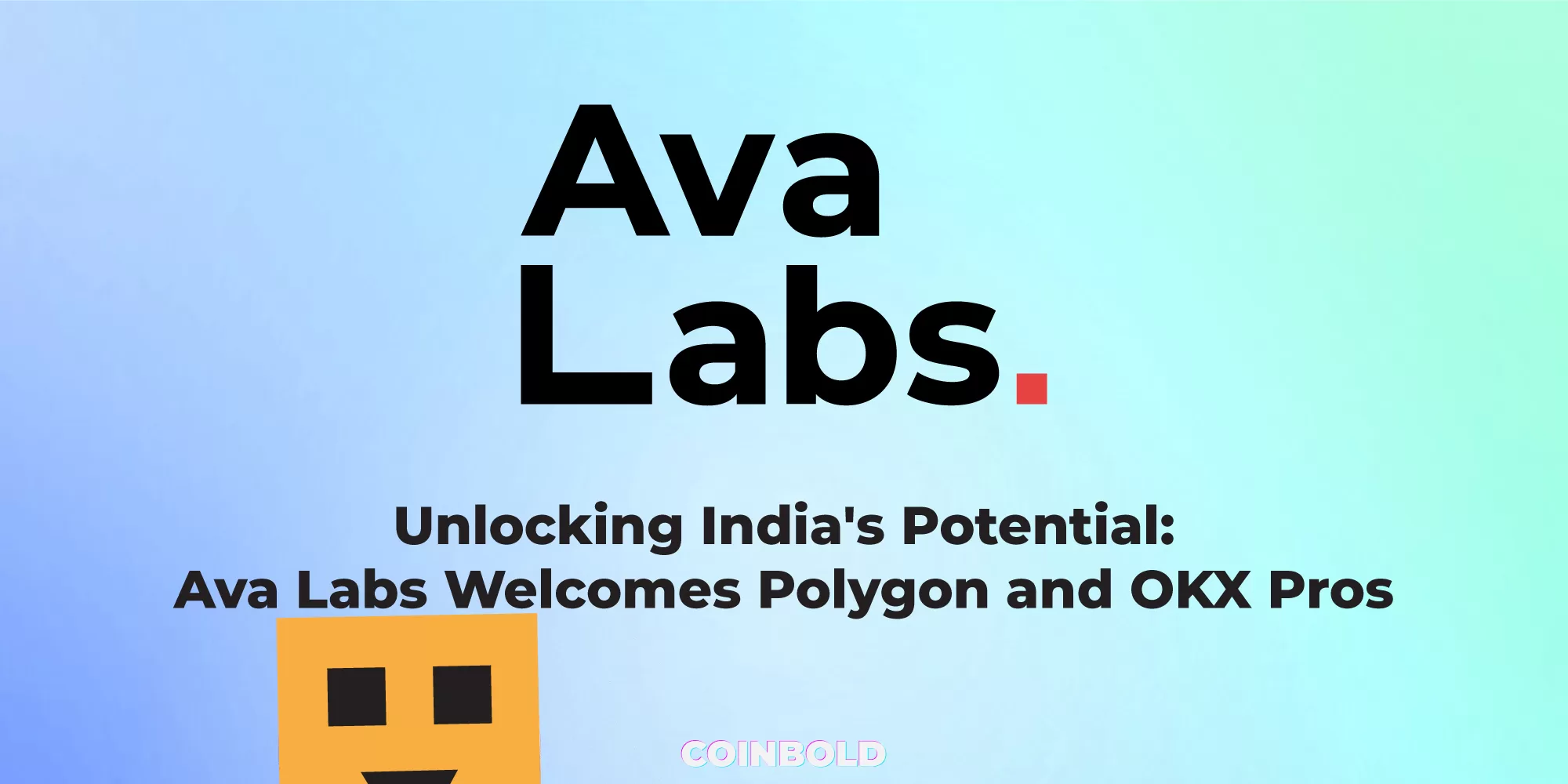 Unlocking India's Potential Ava Labs Welcomes Polygon and OKX Pros