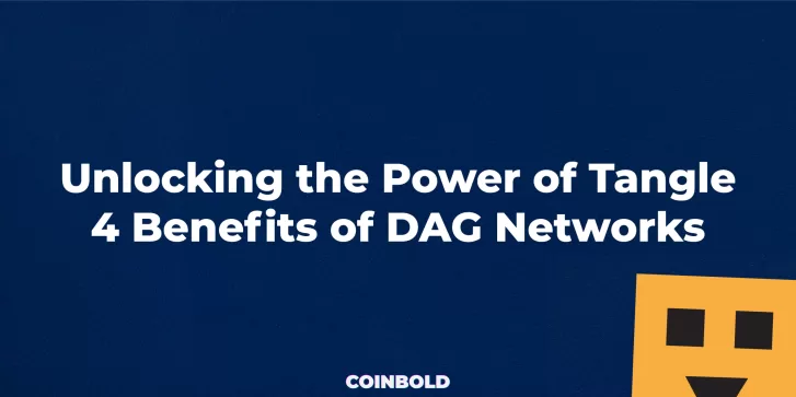 Unlocking the Power of Tangle 4 Benefits of DAG Networks