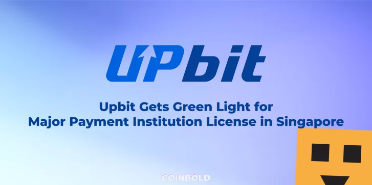 Upbit Gets Green Light for Major Payment Institution License in Singapore
