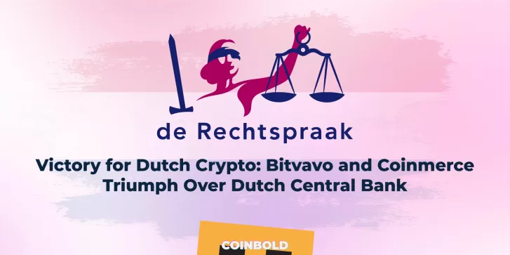 Victory for Dutch Crypto Bitvavo and Coinmerce Triumph Over Dutch Central Bank