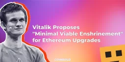 Vitalik Proposes Minimal Viable Enshrinement for Ethereum Upgrades