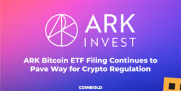 ARK Bitcoin ETF Filing Continues to Pave Way for Crypto Regulation